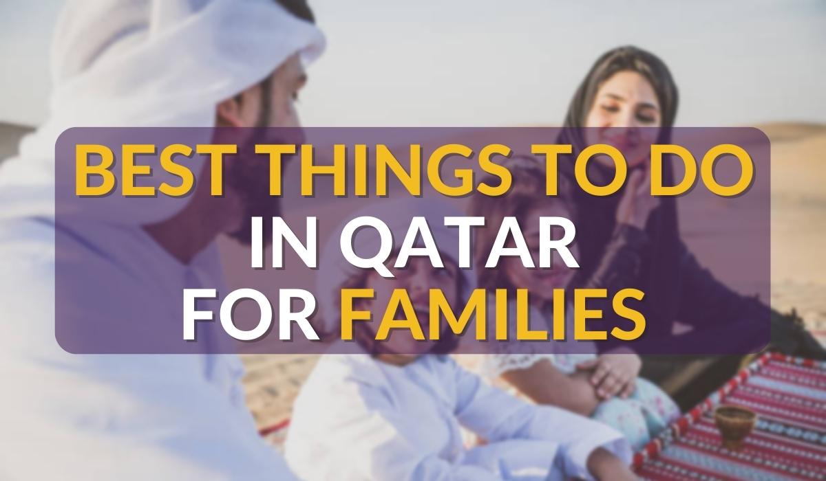 Best Things to do in Qatar for Families